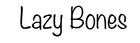 Lazy Bones